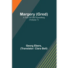 Margery (Gred): A Tale Of Old Nuremberg (Volume 7) - Paperback