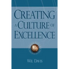Creating a Culture of Excellence: Changing the World of Work One Person at a Time - Paperback