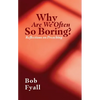 Why Are We Often So Boring?: Reflections on Preaching - Paperback