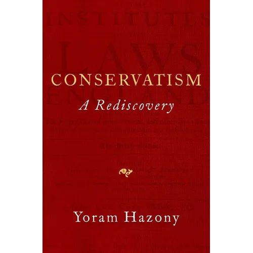 Conservatism: A Rediscovery - Hardcover