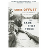 The Same River Twice: A Memoir - Paperback