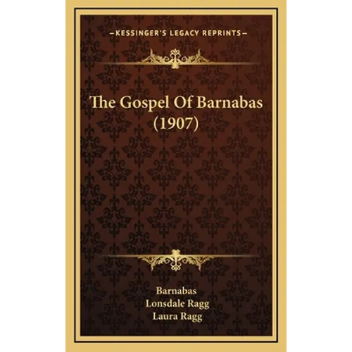 The Gospel Of Barnabas (1907) - Hardcover