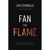 Fan the Flame: Let Jesus Renew Your Calling and Revive Your Church - Hardcover