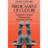 The Predicament of Culture: Twentieth-Century Ethnography, Literature, and Art - Paperback