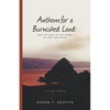 Anthem for a Burnished Land: What We Leave in This Desert of Work and Words - Paperback