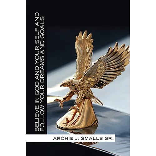 Believe In God And Your Self And Follow Your Dreams And Goals - Paperback