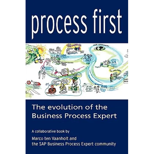 Process First: The Evolution of the Business Process Expert - Paperback