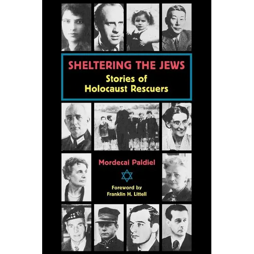 Sheltering the Jews: Stories of Holocaust Rescuers - Paperback