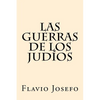 Las Guerras de los Judios (Spanish Edition) - Paperback