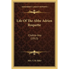 Life Of The Abbe Adrien Roquette: Chahta-Ima (1913) - Paperback