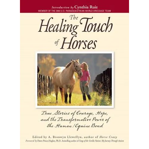 The Healing Touch for Horses: True Stories of Courage, Hope, and the Transformative Power of the Human/Equine Bond - Paperback