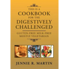 This Is a Cookbook for the Digestively Challenged: Gluten-Free Milk-Free Mostly Vegetarian - Hardcover