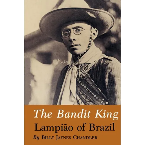 The Bandit King: Lampiao of Brazil - Paperback