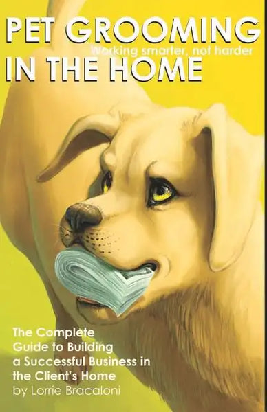 Pet Grooming in the Home Working Smarter not Harder - Paperback
