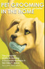 Pet Grooming in the Home Working Smarter not Harder - Paperback