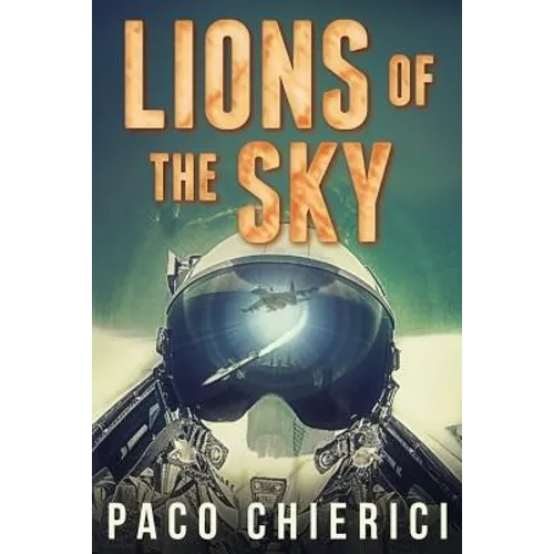 Lions of the Sky: The Top Gun for the New Millennium - Paperback