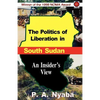 The Politics of Liberation in South Sudan - Paperback