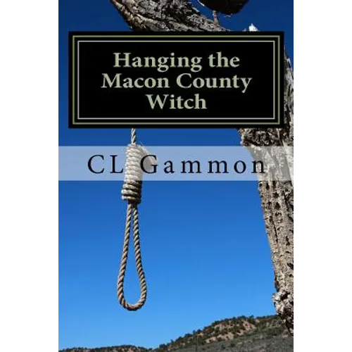 Hanging the Macon County Witch - Paperback