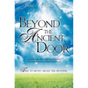 Beyond the Ancient Door - Paperback