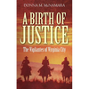 A Birth of Justice: The Vigilantes of Virginia City - Paperback