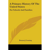 A Primary History Of The United States: For Schools And Families - Paperback