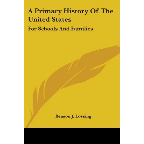 A Primary History Of The United States: For Schools And Families - Paperback