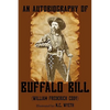 An Autobiography of Buffalo Bill (Illustrated) - Paperback