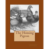 The Homing Pigeon - Paperback
