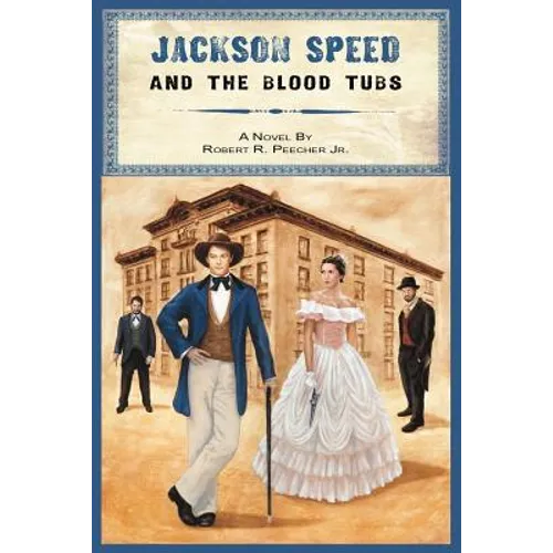 Jackson Speed and the Blood Tubs - Paperback