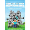 Steve and the Seven Iron Golems: A Minecraft Fairy Tale - Paperback