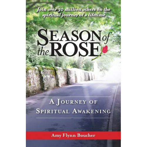 Season of the Rose: A Journey of Spiritual Awakening - Paperback