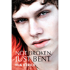Not Broken, Just Bent - Paperback