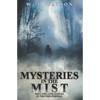 Mysteries in the Mist: Mist, Fog, and Clouds in the Paranormal - Paperback