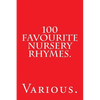 100 Favourite Nursery Rhymes. - Paperback