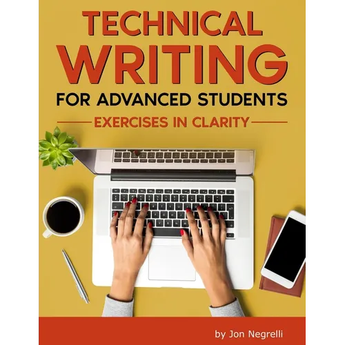 Technical Writing for Advanced Students: Exercises in Clarity - Paperback