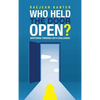 Who Held the Door Open?: Mentoring Through Life's Challenges - Hardcover