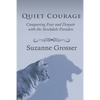 Quiet Courage: Conquering Fear and Despair with the Stockdale Paradox - Paperback