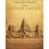 The Khmer Empire: The History and Legacy of One of Southeast Asia's Most Influential Empires - Paperback