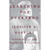 Searching for Everado: A Story of Love, War, and the CIA in Guatemala - Hardcover