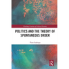 Politics and the Theory of Spontaneous Order - Paperback