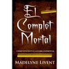 El complot Mortal: Como vencer en la guerra Espiritual - Paperback