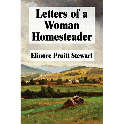 Letters of a Woman Homesteader - Paperback