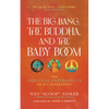 The Big Bang, the Buddha, and the Baby Boom: The Spiritual Experiments of My Generation - Paperback