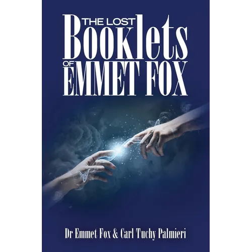The Lost Booklets of Emmett Fox - Paperback
