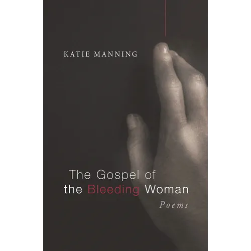 The Gospel of the Bleeding Woman - Paperback