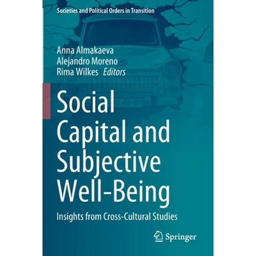 Social Capital and Subjective Well-Being: Insights from Cross-Cultural Studies - Paperback
