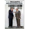 The Triumph of Improvisation: Gorbachev's Adaptability, Reagan's Engagement, and the End of the Cold War - Paperback