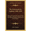 The Franciscans In England, 1600-1850: Being An Authentic Account Of The Second English Province Of Friars Minor - Paperback