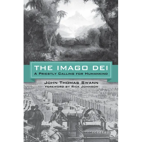 The Imago Dei: A Priestly Calling for Humankind - Hardcover