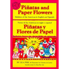 Pinatas and Paper Flowers: Holidays of the Americas in English and Spanish - Paperback